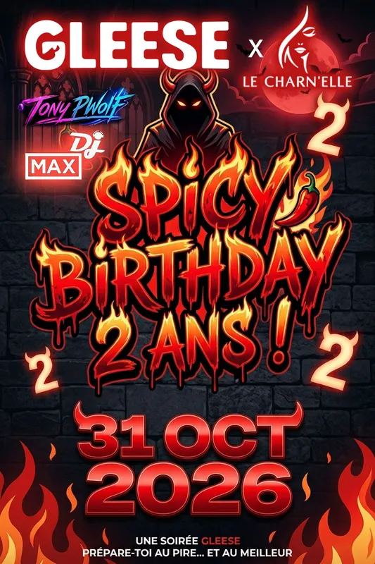 Affiche Gleese x Le Charn’elle : Spicy Birthday 2 ans, le 31 octobre 2026, avec DJ Tony PWolf et DJ Max